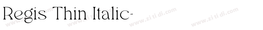 Regis Thin Italic字体转换
